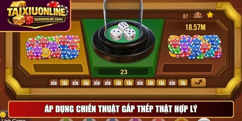 Áp dụng chiến thuật gấp thếp thật hợp lý