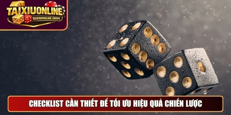 Checklist cần thiết để tối ưu hiệu quả chiến lược