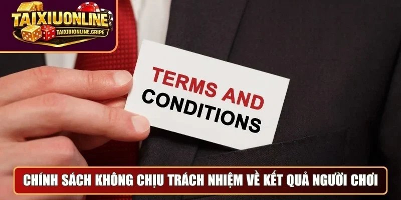 Chính sách không chịu trách nhiệm về kết quả người chơi