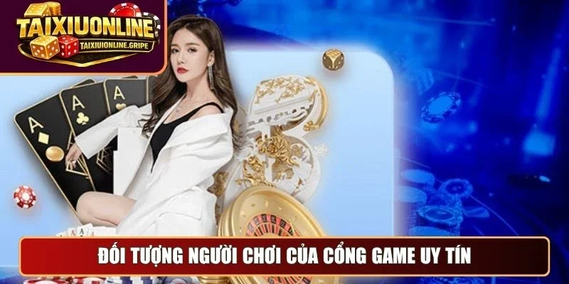 Đối tượng người chơi của cổng game Tài Xỉu Online uy tín