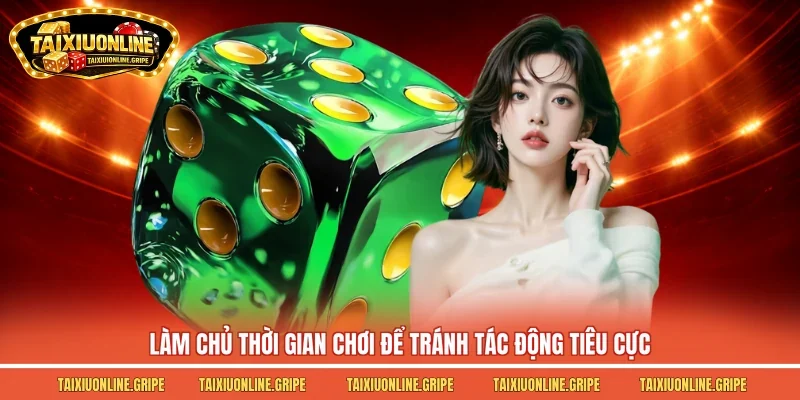 Làm chủ thời gian chơi để tránh tác động tiêu cực