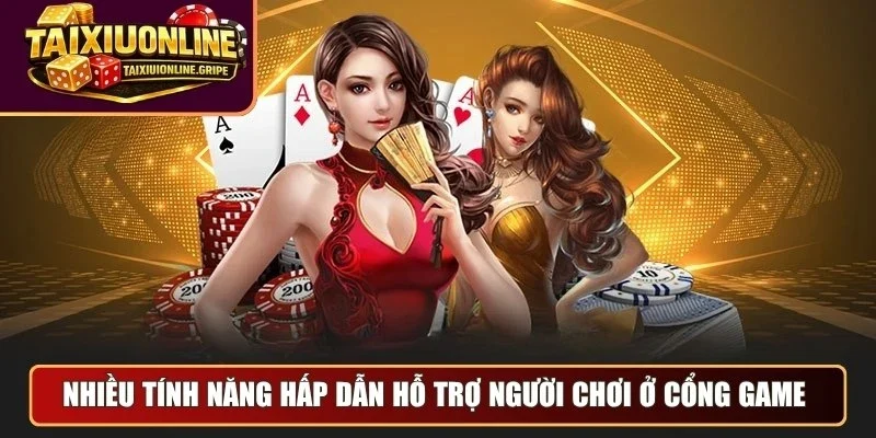Nhiều tính năng hấp dẫn hỗ trợ người chơi ở cổng game 