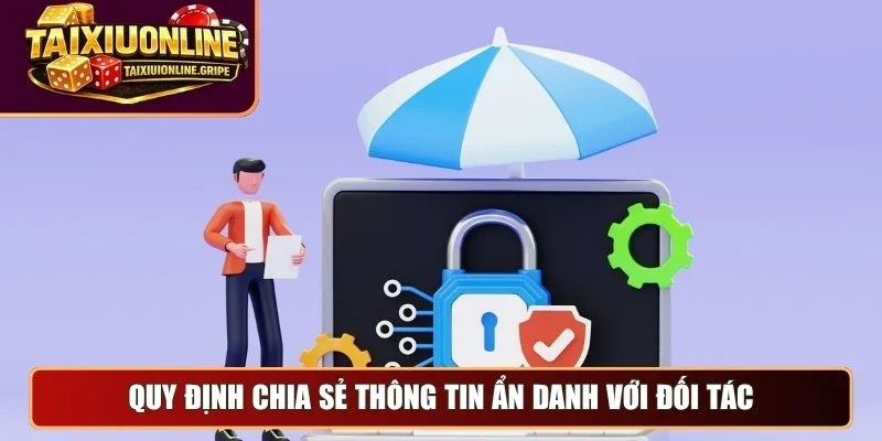 Quy định chia sẻ thông tin ẩn danh với đối tác
