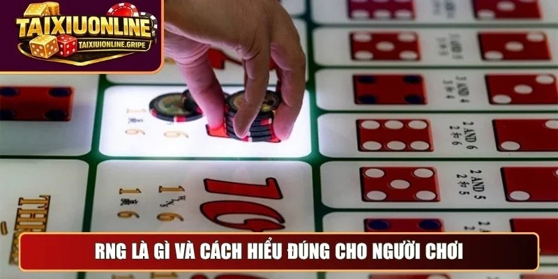 RNG là gì và cách hiểu đúng cho người chơi