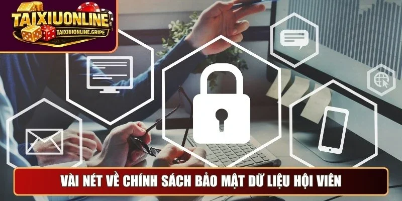 Vài nét về chính sách bảo mật dữ liệu hội viên