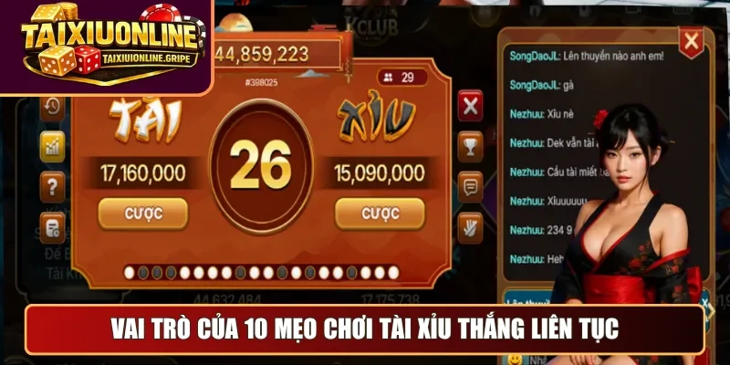 Vai trò của 10 mẹo chơi tài xỉu thắng liên tục