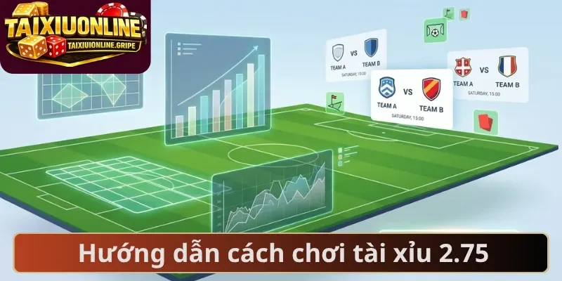 Hướng dẫn cách chơi tài xỉu 2.75