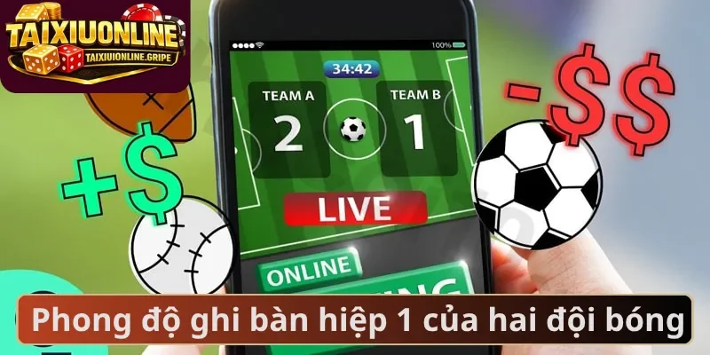 Phong độ ghi bàn hiệp 1 của hai đội bóng