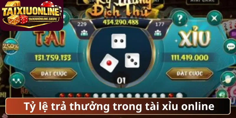 Tỷ lệ trả thưởng trong tài xỉu online